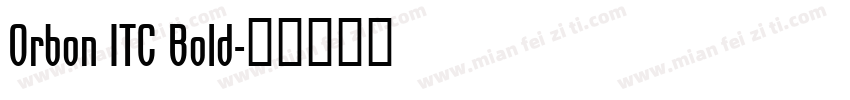 Orbon ITC Bold字体转换